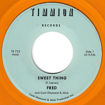 Fred and Cold Diamond & Mink - Sweet Thing / My Baby's Outta Sight (Amen!) Vinyl Vinly Record