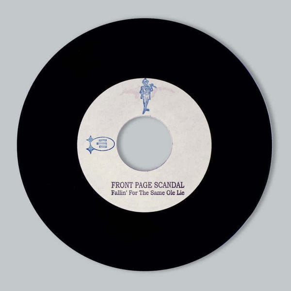 Front Page Scandal - Fallin For The Same Ole Lie / If You Can't Undo The Wrong [1 Per Customer] Vinyl