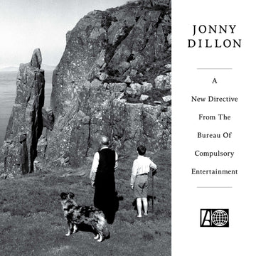 Jonny Dillon - A New Directive From The Bureau Of Compulsory Entertainment - Artists Jonny Dillon Genre Folk, Acoustic Release Date 17 Mar 2023 Cat No. ACJDILPX2 Format 12