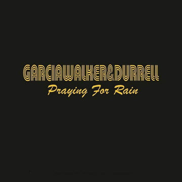 GarciaWalker&Durrell - Praying For Rain Vinyl Vinly Record