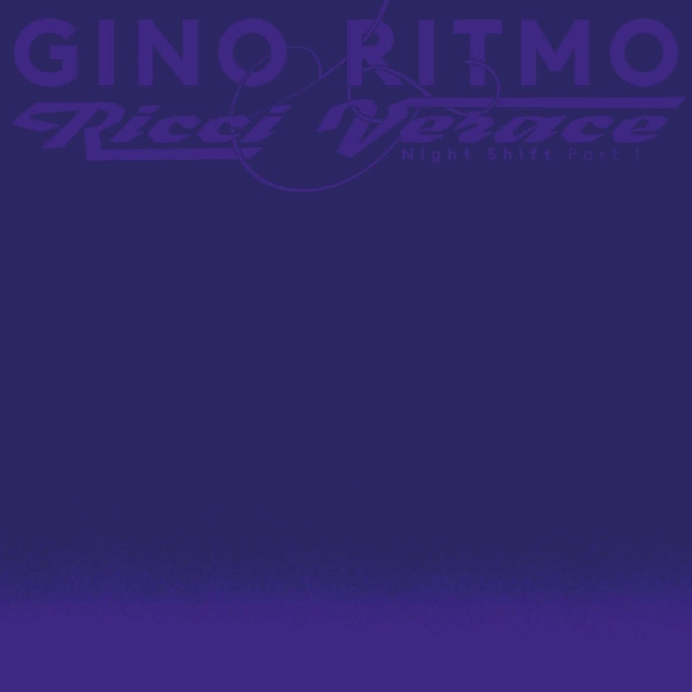 Gino Ritmo & Ricci Verace - Night Shift (Part 1) Vinyl