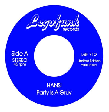Hansi & Lego Edit - Party Is A Gruv / Baci Baci 7
