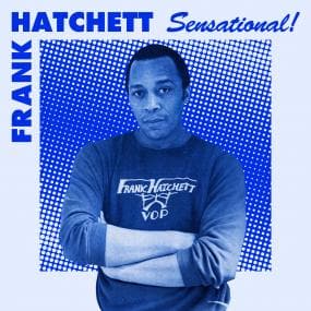 Frank Hatchett - Sensational - Frank Hatchett - Sensational [2xLP] (Vinyl) - Sensational – that’s Frank Hatchett! These words can be found on many of the 16 albums credited to the legendary NYC jazz dancer, choreographer, and teacher to the stars - Madonn Vinly Record