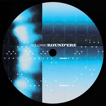 Holloway - 'Round Ere' Vinyl Vinyl Vinly Record