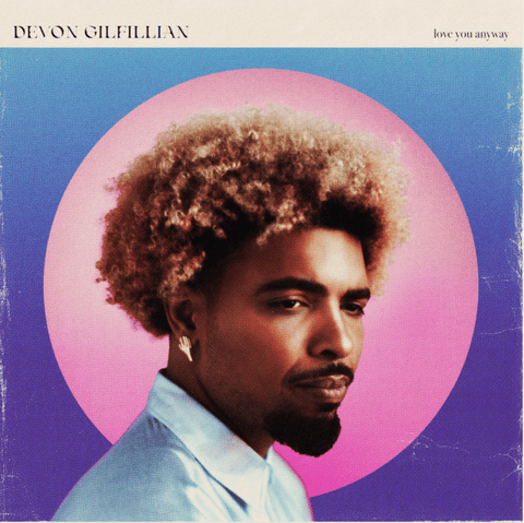 Devon Gilfillian - Love You Anyway - Artists Devon Gilfillian Genre Soul Release Date 7 Apr 2023 Cat No. 7248176 Format 12" Vinyl - Fantasy - Vinyl Record