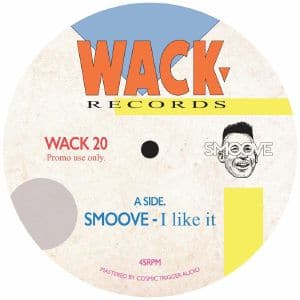 Smoove / DJP - I Like It / Vapors - Artists Smoove / DJP Genre Hip-Hop, Edits Release Date 28 Apr 2023 Cat No. WACK20 Format 7" Vinyl - Wack Records - Wack Records - Wack Records - Wack Records - Vinyl Record