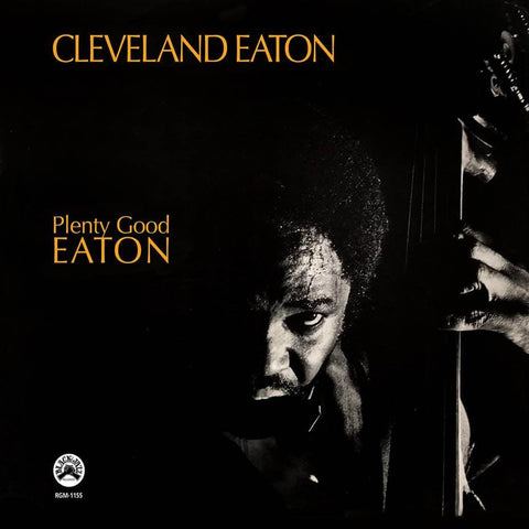 Cleveland Eaton - Plenty Good Eaton (Vinyl) - Cleveland Eaton - Plenty Good Eaton (Vinyl) - The jazz world lost a true legend when bassist Cleveland Eaton passed away in the Summer of 2020. This 1975 album, one of the real gems in the hallowed Black Jazz - Vinyl Record