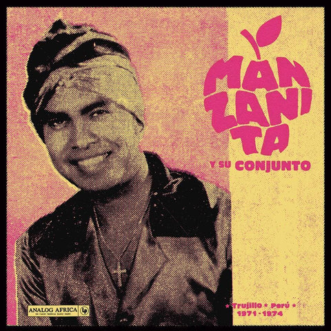Manzanita Y Su Conjunto - Trujillo, Peru 1971 - 1974 - Artists Manzanita Y Su Conjunto Genre Cumbia Release Date 10 Jan 2022 Cat No. AADE013 Format 12" Vinyl - Analog Africa - Vinyl Record