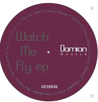 Damian Rausch - Watch Me Fly - Artists Damian Rausch Genre Deep House Release Date 3 Mar 2023 Cat No. GA004 Format 12