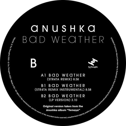 Anushka - Bad Weather (STR4TA Remix) - Artists STR4TA, Anushka Genre Brit Funk Release Date January 21, 2022 Cat No. TRU419 Format 12" Vinyl - Tru Thoughts - Tru Thoughts - Tru Thoughts - Tru Thoughts - Vinyl Record