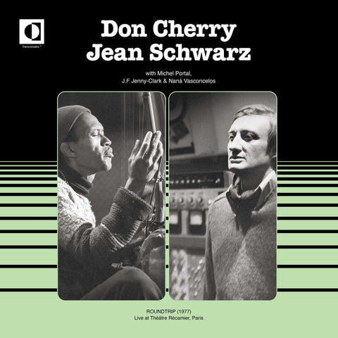 Don Cherry & Jean Schwarz - Roundtrip - Live at Théatre Récamier - Paris (1977) - Artists Don Cherry Jean Schwarz Genre Jazz, Spiritual, Electronic Release Date 27 Jan 2023 Cat No. TRS26 Format 12" Vinyl - Transversales Disques - Vinyl Record