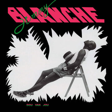 Jimmy Blanche - Dou Van Jou Vinyl Vinly Record