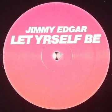 Jimmy Edgar - Let Yrself Be Vinyl Vinly Record