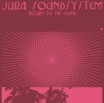 Jura Soundsystem - Return To The Island Vinyl Vinly Record