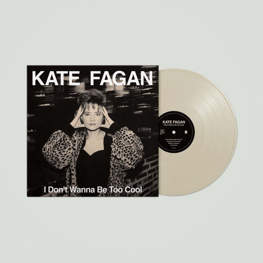 Kate Fagan - I Don’t Wanna Be Too Cool (Expanded Edition) Vinyl