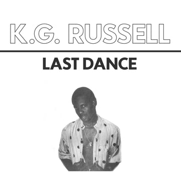 K.G. Russell - Last Dance - Artists K.G. Russell Genre Disco, Boogie Release Date 28 October 2022 Cat No. CR 003 Format 12