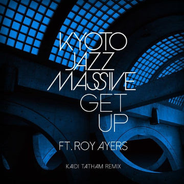 Kyoto Jazz Massive - Get Up (Kaidi Tatham Remix) / This Feeling (Da Lata Remix) Vinyl Vinly Record