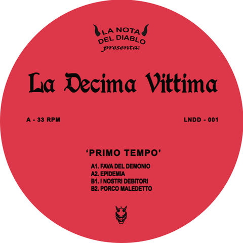 La Decima Vittima - Primo Tempo - La Decima Vittima - Primo Tempo (Vinyl) - The firstEP fromBelin Based DJ Quest’s LabelLA NOTA DEL DIABLO. Vinyl, 12", EP - La Nota Del Diablo - La Nota Del Diablo - La Nota Del Diablo - La Nota Del Diablo - Vinyl Record