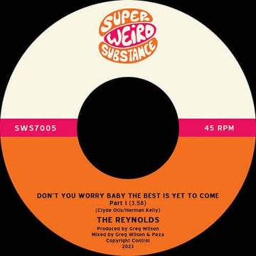 The Reynolds - Don’t You Worry Baby the Best Is Yet To Come - Artists The Reynolds Genre Modern Soul, Disco Release Date 28 Apr 2023 Cat No. SWS7005 Format 7
