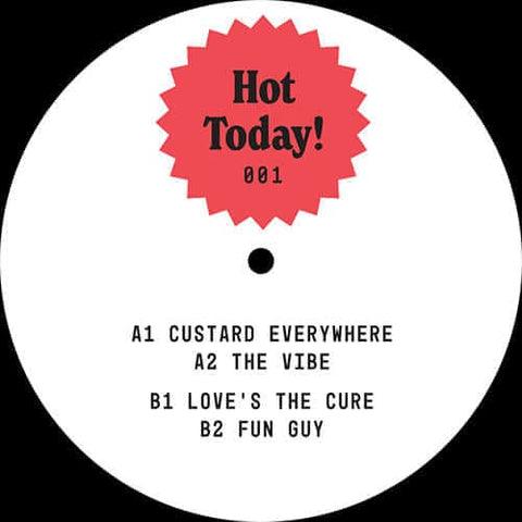 Unknown - Hot Today! 001 - Artists Unknown Genre Disco, Edits Release Date 14 Apr 2023 Cat No. HT001 Format 12" Vinyl - Hot Today! - Hot Today! - Hot Today! - Hot Today! - Vinyl Record