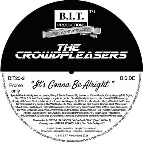 The Crowdpleasers - It’s Gonna Be Alright - Artists The Crowdpleasers Genre Trance, Reissue Release Date 26 May 2023 Cat No. BIT252.1 Format 12" Vinyl - B.I.T. Productions - Vinyl Record