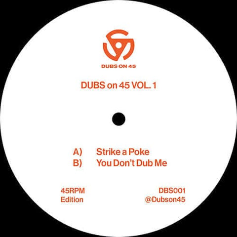 Dubs On 45 - Dubs On 45 Vol 1 - Artists Dubs On 45 Genre House, Banger Release Date 9 Jun 2023 Cat No. DBS001 Format 12" Vinyl - Dubs On 45 - Dubs On 45 - Dubs On 45 - Dubs On 45 - Vinyl Record
