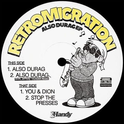 Retromigration - Also Durag - Artists Retromigration Earl Jeffers Genre Deep House Release Date 16 Nov 2022 Cat No. HANDY005 Format 12" Vinyl - Handy Records - Handy Records - Handy Records - Handy Records - Vinyl Record
