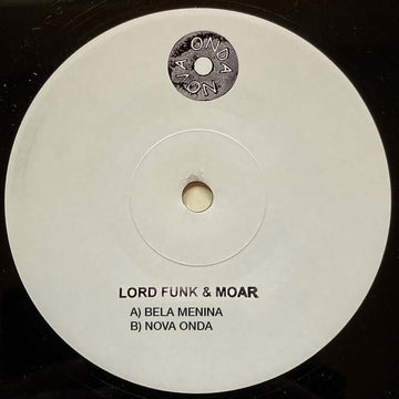 Lord Funk & Moar - Bela Menina / Onda Nova Vinyl Vinly Record