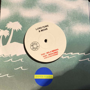 Lordfunk & Moar - Bela Menina / Nova Onda Vinyl Vinly Record