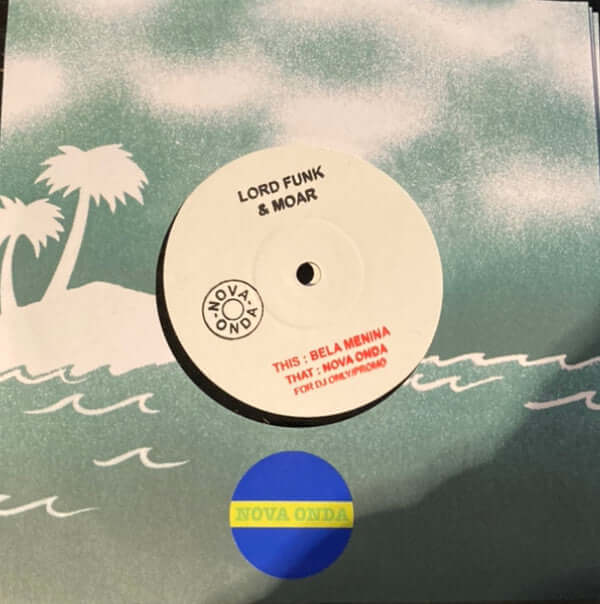 Lordfunk & Moar - Bela Menina / Nova Onda Vinyl