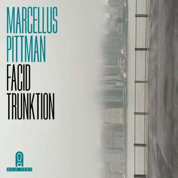 Marcellus Pittman - Facid Trunktion Vinyl Vinly Record