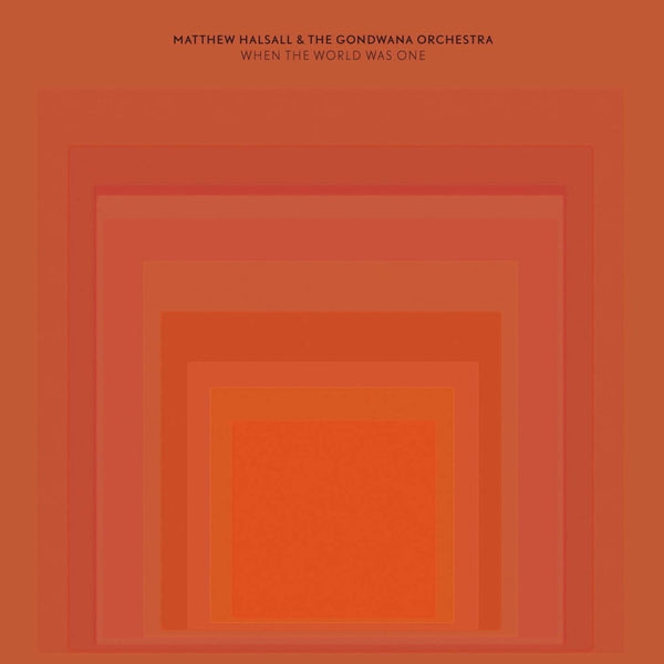 Matthew Halsall & The Gondwana Orchestra - When The World Was One LP [Near Mint Sleeve] Vinyl