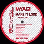 Myagi - Make It Loud Vinyl Vinly Record