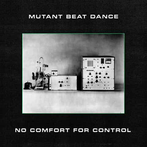 Mutant Beat Dance - No Comfort For Control - Artists Mutant Beat Dance Genre Wave, Electronic Release Date 11 March 2022 Cat No. NAT 020 Format 3 x 12" Vinyl - Nation - Nation - Nation - Nation - Vinyl Record