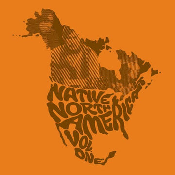 Native North America (Vol. 1) - Aboriginal Folk, Rock, and Country 1966–1985 [3xLP] Vinyl Vinly Record