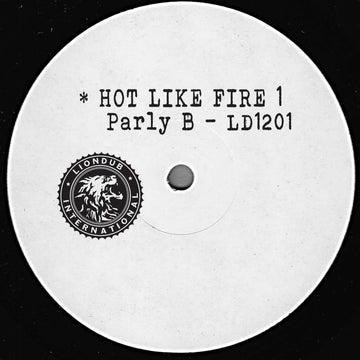 Parly B - Hot Like Fire 1 Vinyl Vinly Record