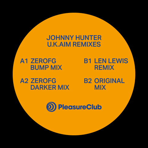 Johnny Hunter - UK AIM Remixes - Artists Johnny Hunter Genre UK Garage Release Date 31 Mar 2023 Cat No. PCLUB016 Format 12" Vinyl - Pleasure Club - Vinyl Record