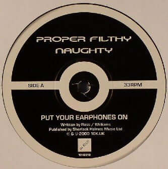 Proper Filthy Naughty - Put Your Earphones On Vinyl Vinly Record