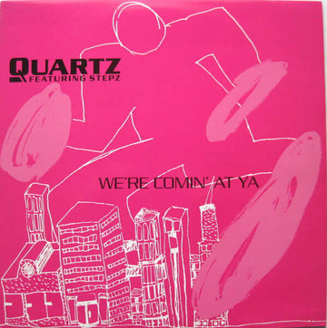 Quartz Featuring Stepz - We're Coming At Ya Vinyl Vinly Record