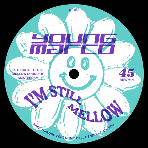 Young Marco - I'm Still Mellow - Artists Young Marco Genre Breakbeat Release Date February 25, 2022 Cat No. ST018 Format 12" Vinyl - Safe Trip - Safe Trip - Safe Trip - Safe Trip - Vinyl Record