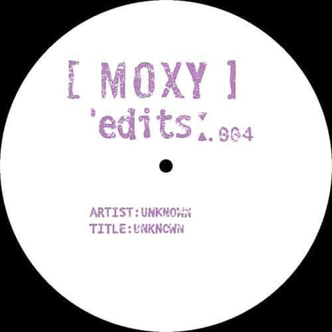 Unknown - MOXY EDITS 004 - Artists Unknown Genre House, Edits Release Date 14 December 2021 Cat No. MYEDITS004 Format 12" Vinyl - White Label - White Label - White Label - White Label - Vinyl Record