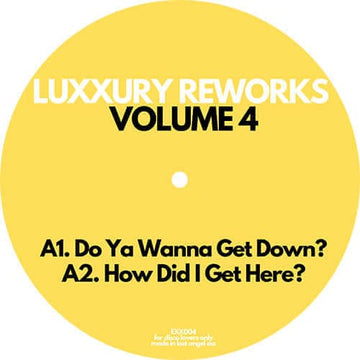 Luxxury - Reworks Volume 4 - Artists Luxxury Genre Disco, Edits Release Date March 11, 2022 Cat No. EXX004 Format 12