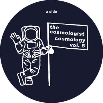 The Cosmologist - Cosmology Volume 5 - Artists The Cosmologist Genre Disco, Edits Release Date 24 Feb 2023 Cat No. UTI1205 Format 12