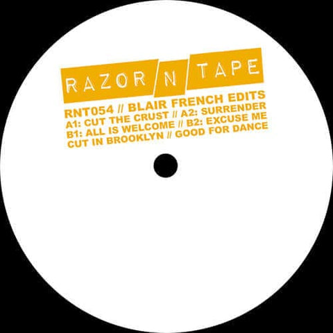 Blair French - Blair French Edits - Artists Blair French Genre Disco, Edits Release Date 16 Nov 2021 Cat No. RNT054 Format 12" Vinyl - Razor-N-Tape - Razor-N-Tape - Razor-N-Tape - Razor-N-Tape - Vinyl Record