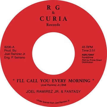 Joel Ramirez Jr & Fantasy - I’ll Call You Every Morning - Artists Joel Ramirez Jr & Fantasy Genre Latin, Funk, Soul, Reissue Release Date 1 Jan 2020 Cat No. RSRLTD007 Format 7