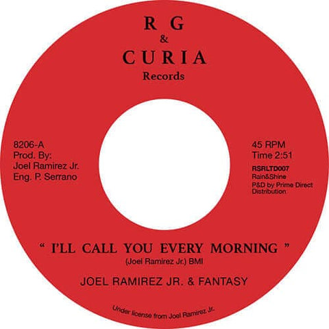 Joel Ramirez Jr & Fantasy - I’ll Call You Every Morning - Artists Joel Ramirez Jr & Fantasy Genre Latin, Funk, Soul, Reissue Release Date 1 Jan 2020 Cat No. RSRLTD007 Format 7" Vinyl - Vinyl Record