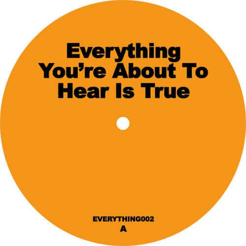 Unknown Artist - Everything You’re About to Hear Is True EP2 - Artists Unknown Artist Genre Disco, Street Soul, Edits Release Date 10 Mar 2023 Cat No. EVERYTHING002 Format 12" Vinyl - Everything You’re About To Hear Is True - Everything You’re About To He - Vinyl Record