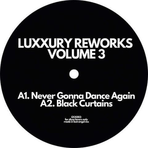 Luxxury - Reworks Volume 3 - Artists Luxxury Genre Nu-Disco Release Date 1 Jan 2021 Cat No. EXX003 Format 12" Vinyl - Exxpensive Sounding Music - Exxpensive Sounding Music - Exxpensive Sounding Music - Exxpensive Sounding Music - Vinyl Record