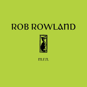 Rob Rowland - M.F.N. (w/ Dylan Forbes Remix) Vinyl Vinly Record