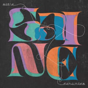 Saine - Ceramics Vinyl Vinly Record